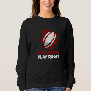 Sweatshirt Donner du sang Jouer de rugby Joueur de rugby Humo