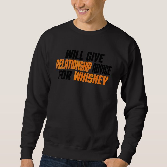 Sweatshirt Donnera des conseils de relation pour du Whiskey (Devant)