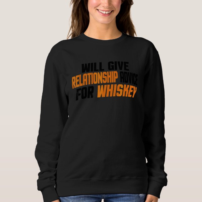 Sweatshirt Donnera des conseils de relation pour du Whiskey (Devant)