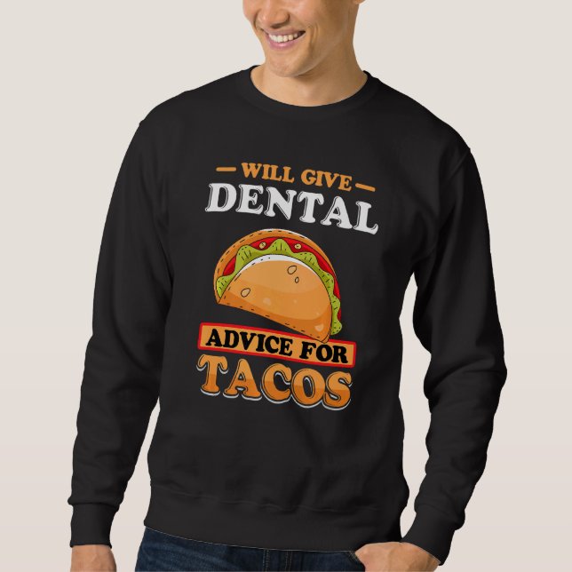 Sweatshirt Donnera des conseils dentaires pour l'étudiant en  (Devant)