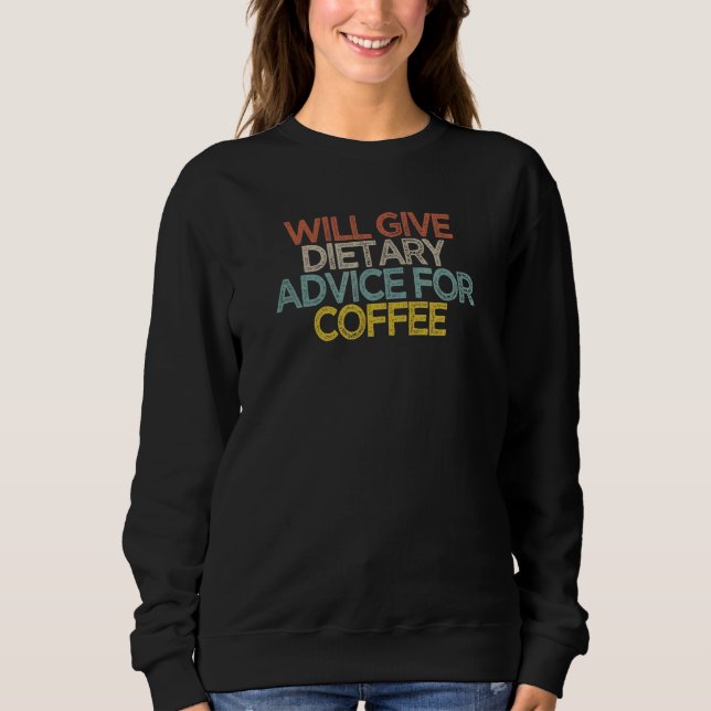 Sweatshirt Donnera Des Conseils Diététiques Pour Le Café (Devant)