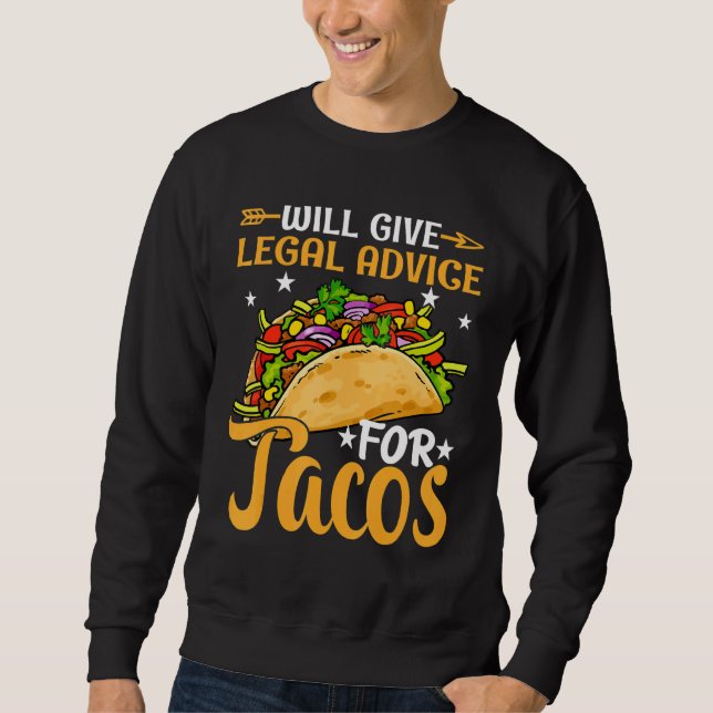 Sweatshirt Donnera des conseils juridiques pour les tacos  Av (Devant)