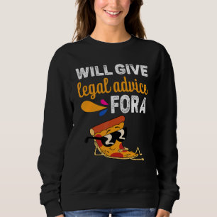 Sweatshirt Donnera Des Conseils Juridiques Pour Une Pizza Piz