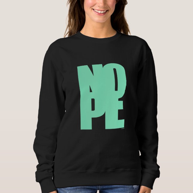 Sweatshirt Don't Be A Yes Person Just Say No Sometimes 70 (Devant)