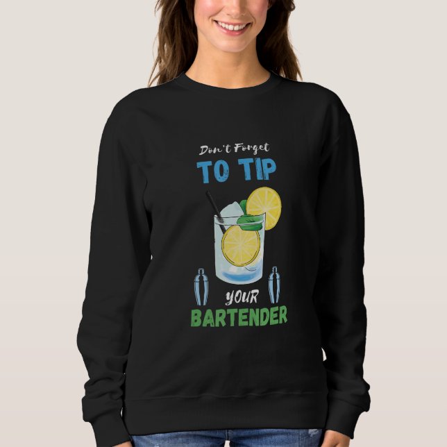 Sweatshirt Don't Forget To Tip Lemon Cocktail Bartender Bar W (Devant)