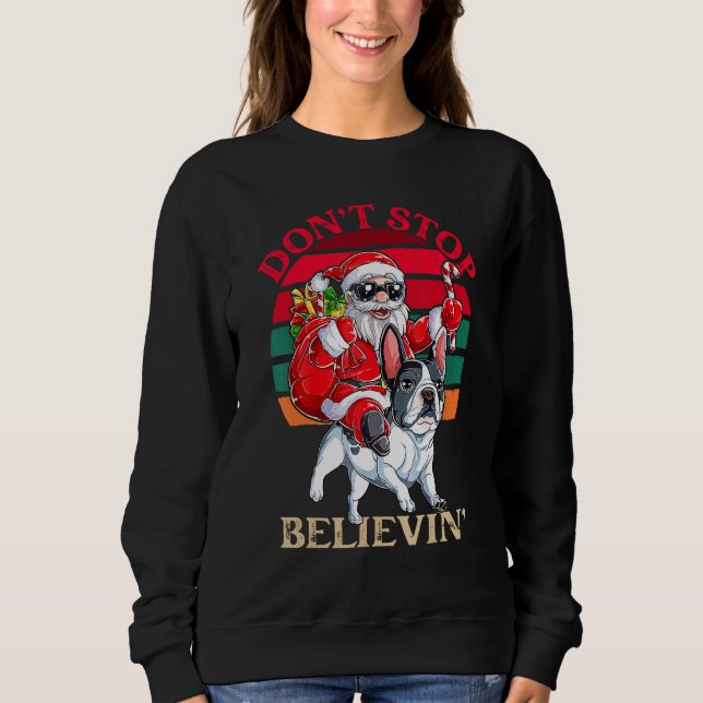 Sweatshirt Don't Stop Believing Santa Claus Riding French Bul (Devant)
