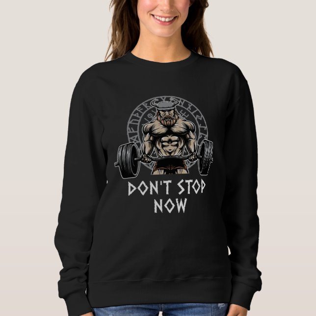 Sweatshirt Dont Stop Now Workout Motivational Quote Gym Inspi (Devant)