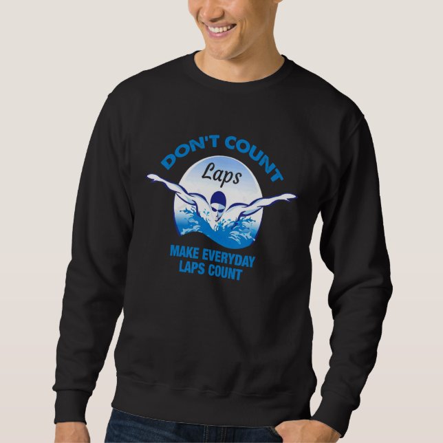 Sweatshirt Donu2019t Count Laps Piscine Baignade À (Devant)