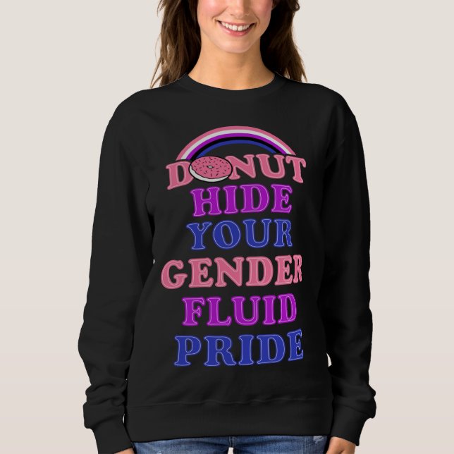 Sweatshirt Donut Hide Your Genderfluid Pride Genderqueer Aest (Devant)