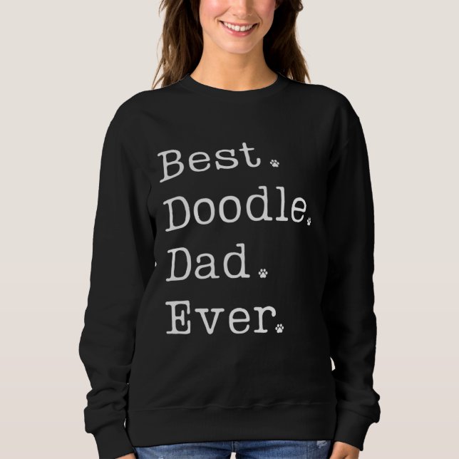 Sweatshirt Doodle Dad Best Doodle Dad Ever Labradoodle Doodle (Devant)