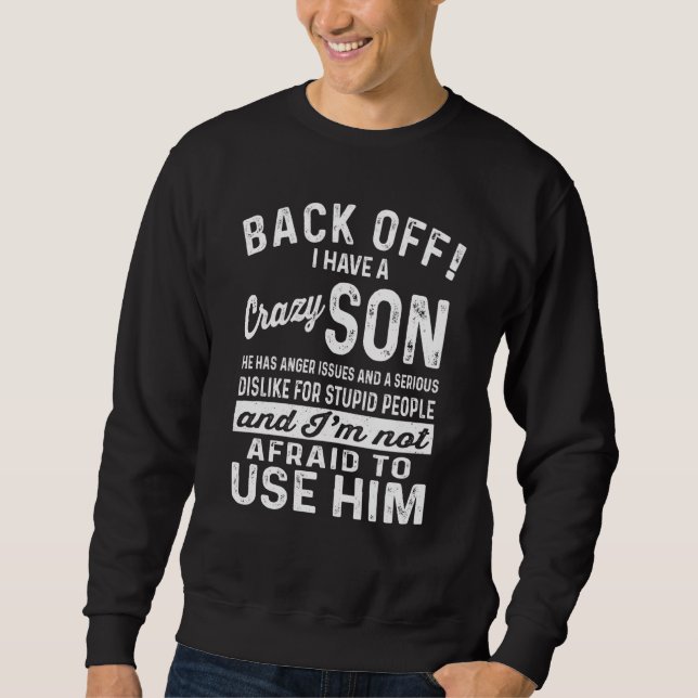 Sweatshirt Dos J'Ai Un Fils Fou Et Je N'Ai Pas Peur De (Devant)