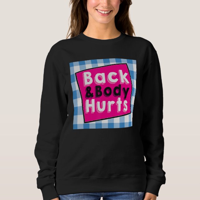 Sweatshirt Dos Le Corps Blessé Citation Humoristique Entraîne (Devant)