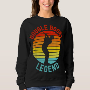 Sweatshirt Double Bogey Legend Golf Lover Joueur de golf Drôl