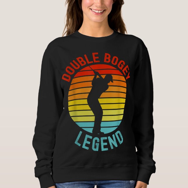 Sweatshirt Double Bogey Legend Golf Lover Joueur de golf Drôl (Devant)