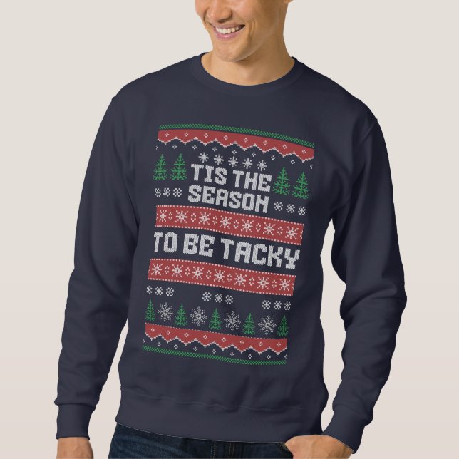 Sweatshirt Doux De Noël Vilain C'Est La Saison D'Être Tacky (Devant)