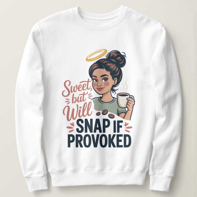 Sweatshirt Doux mais claqueront s'ils sont provoqués, drôle d (Design devant)