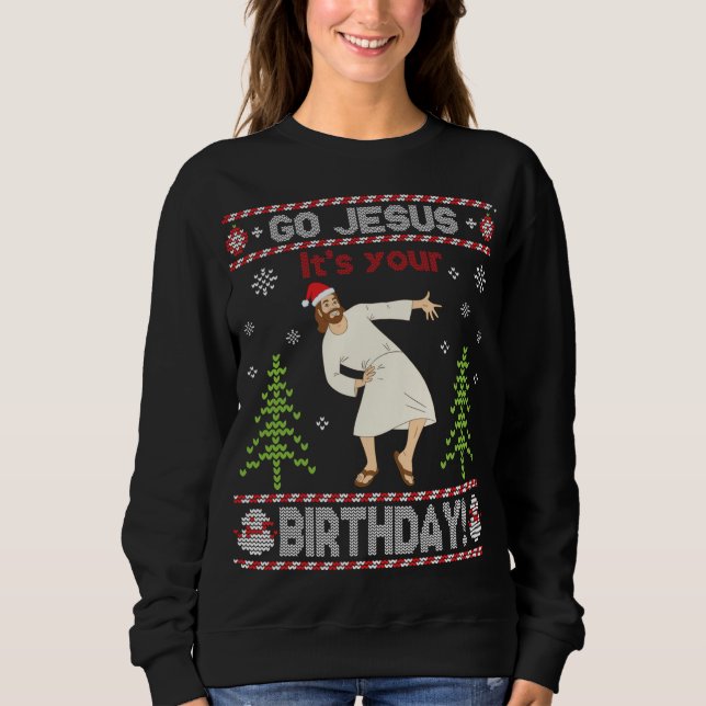 Sweatshirt Doux moche Go Jesus C'est ton anniversaire Joyeux  (Devant)