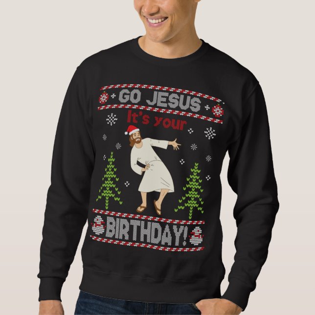 Sweatshirt Doux moche Go Jesus C'est ton anniversaire Joyeux  (Devant)
