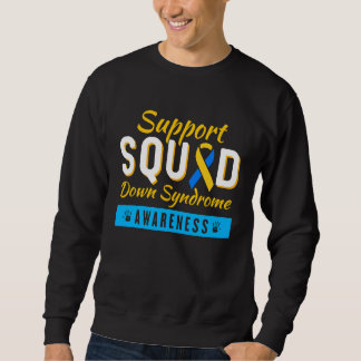Sweatshirt Down Syndrome Awareness Month Ribbon Support Squad