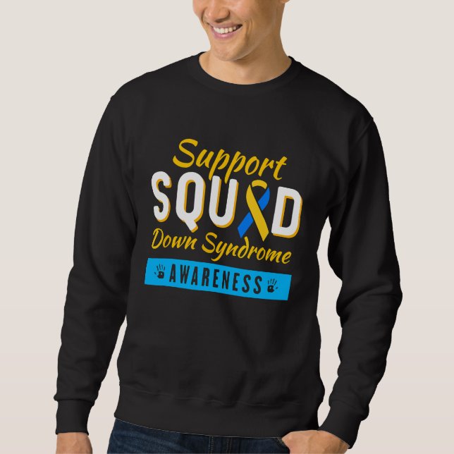 Sweatshirt Down Syndrome Awareness Month Ribbon Support Squad (Devant)