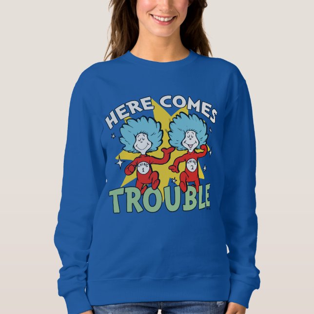 Sweatshirt Dr. Seuss | Chose Un Chose Deux Les Ennuis Arriven (Devant)