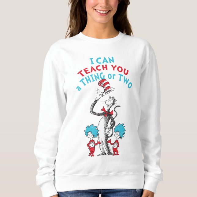 Sweatshirt Dr. Seuss | Enseignant Je peux vous enseigner une  (Devant)