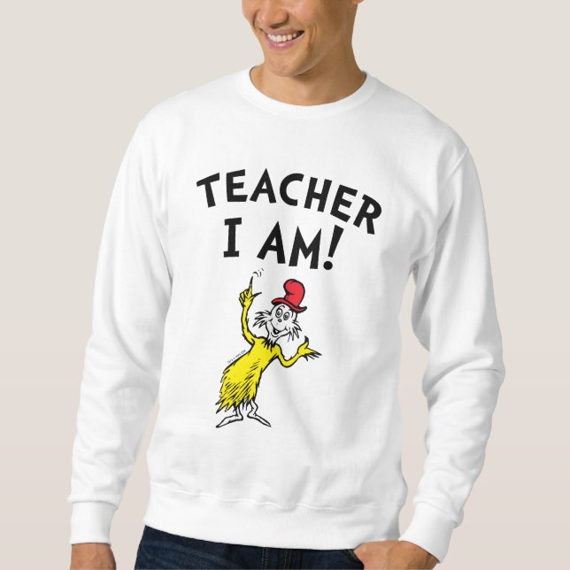 Sweatshirt Dr Seuss | Enseignant Je Suis ! (Devant)