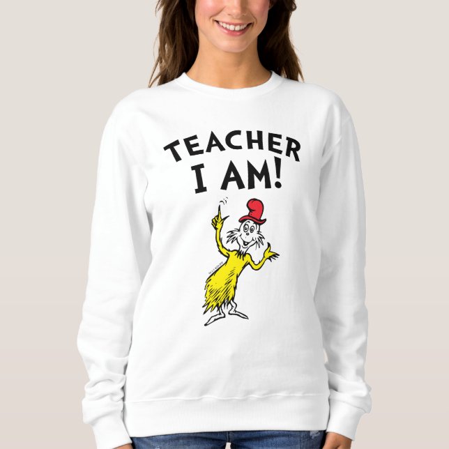 Sweatshirt Dr Seuss | Enseignant Je Suis ! (Devant)