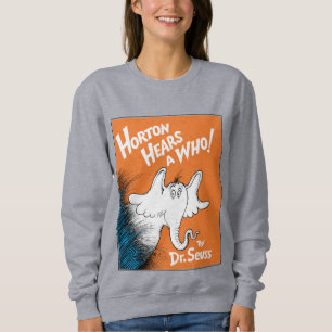 Sweatshirt Dr. Seuss   Horton Entend un Qui le Livre