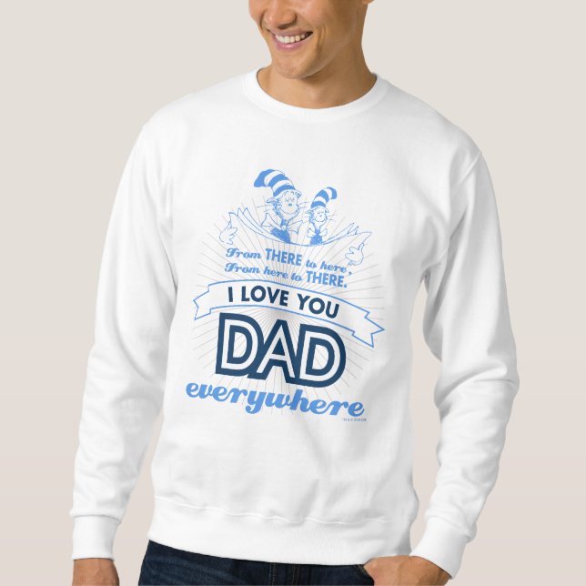Sweatshirt Dr Seuss | Je t'aime Papa partout (Devant)