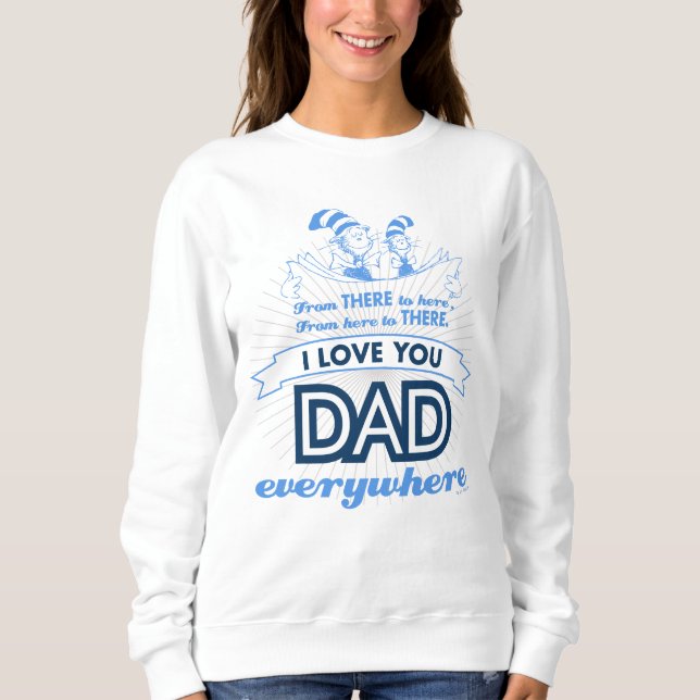 Sweatshirt Dr. Seuss | Je t'aime papa partout (Devant)