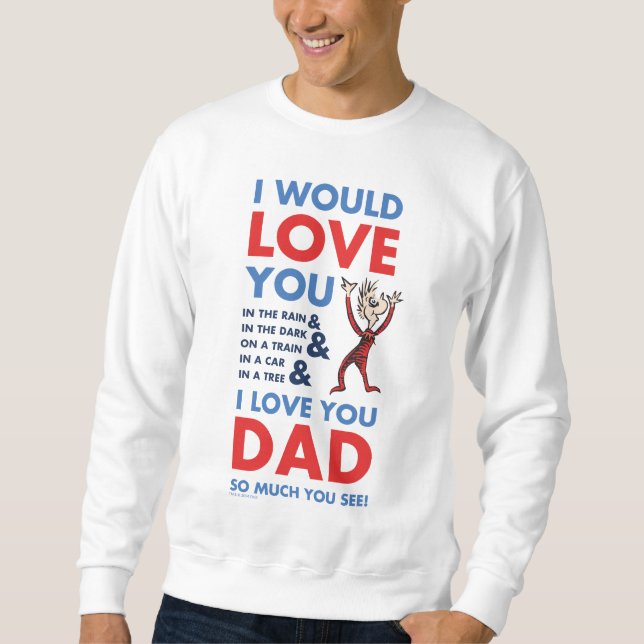 Sweatshirt Dr. Seuss | Je t'aime papa tellement que tu vois (Devant)