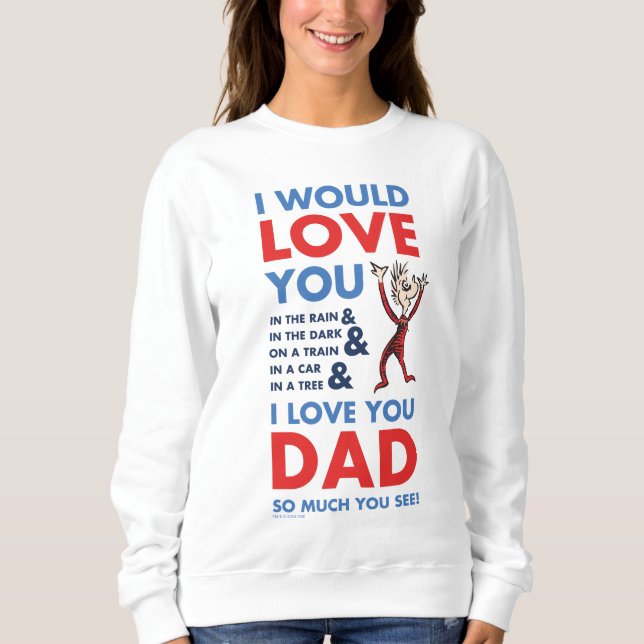 Sweatshirt Dr. Seuss | Je t'aime papa tellement que tu vois (Devant)