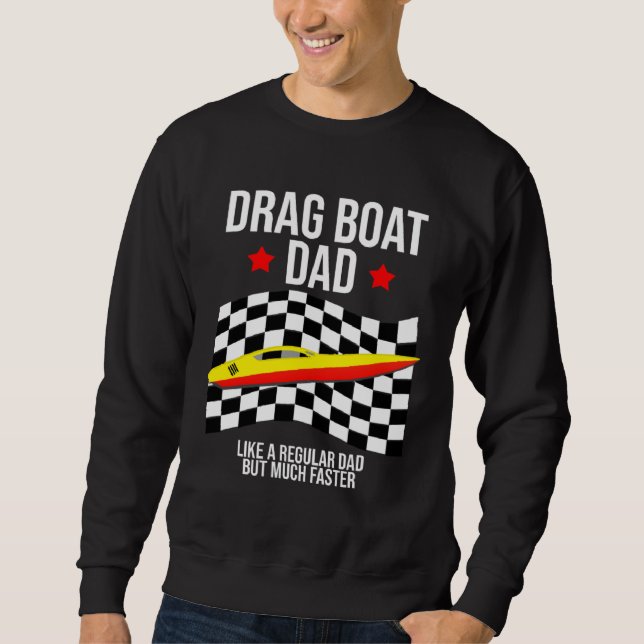 Sweatshirt Drag Boat Racer for Drag Boat Race and Drag Boat   (Devant)