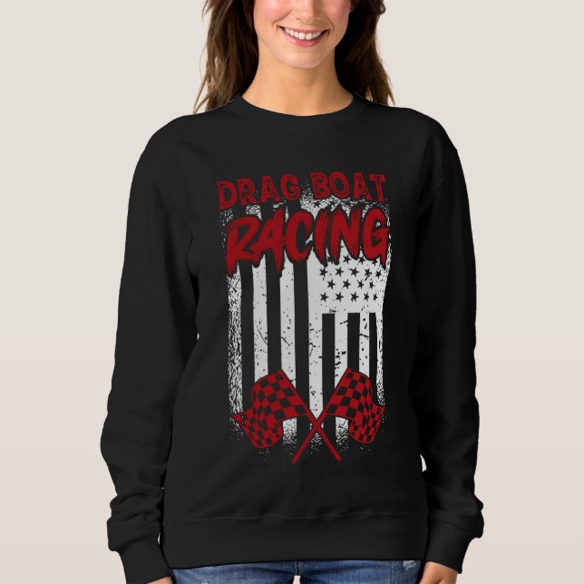 Sweatshirt Drag Boat Racing  Boat Racer Water Competition  4 (Devant)