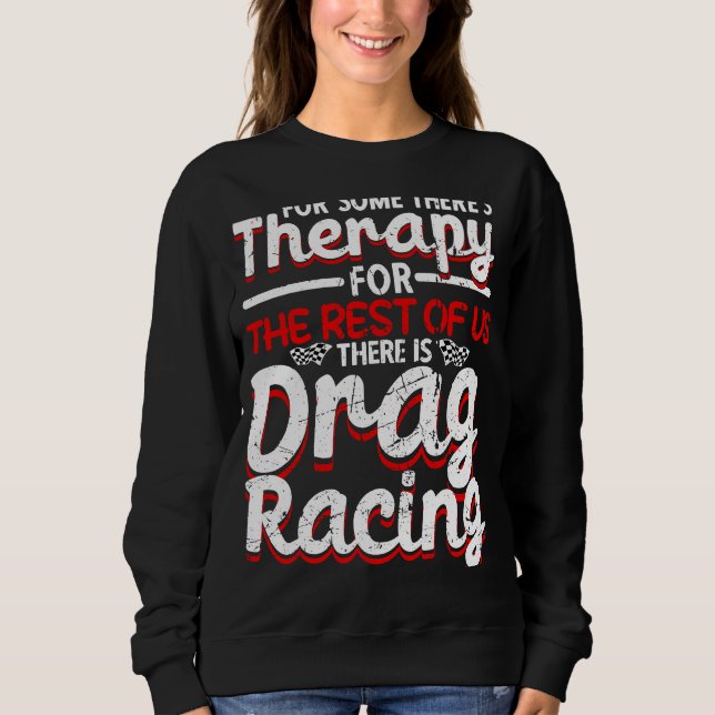 Sweatshirt Drag Racing Drag Racer Car Racing  1 (Devant)