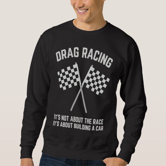 Sweatshirt Drag Racing Drifting And Drag Racer  2 (Devant)