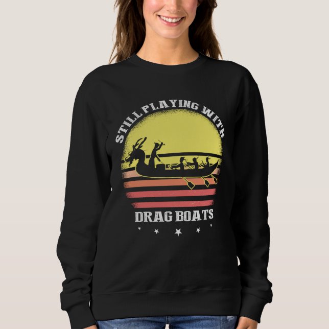 Sweatshirt Dragon Boat Quote for Dragonboat Crew and Dragonbo (Devant)