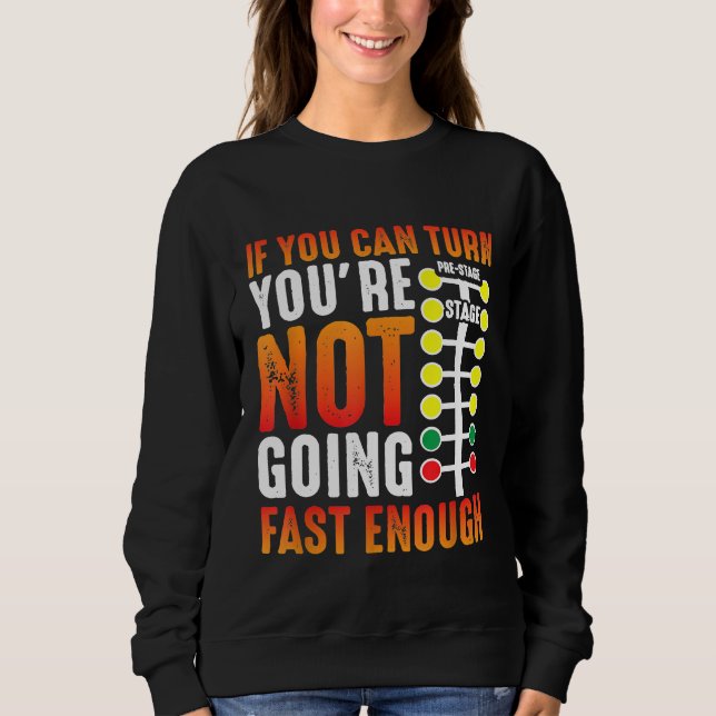 Sweatshirt Dragster Dire Course Pilote de voiture compétence  (Devant)