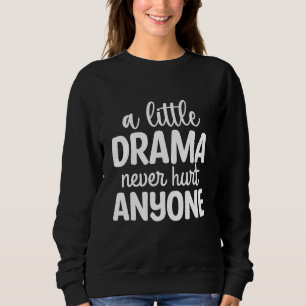 Sweatshirt Drama Queen Citation Drôle Drame
