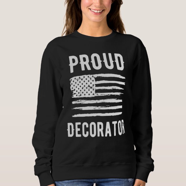 Sweatshirt Drapeau américain de métier de décorateur fier (Devant)