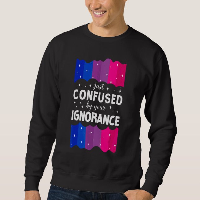 Sweatshirt Drapeau Bisexuel Bi Pride Juste Confus Par Votre I (Devant)