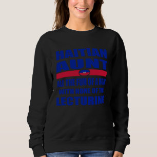 Sweatshirt Drapeau d'Haïti Tante haïtienne Histoire d'Haïti C