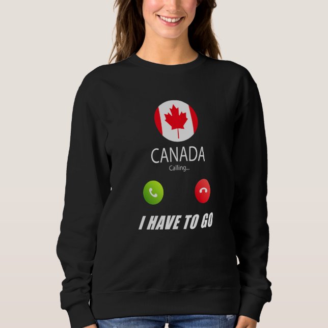 Sweatshirt Drapeau du Canada Souvenir le Canada appelle appel (Devant)