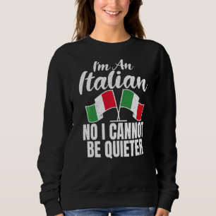 Sweatshirt Drapeau Italien Je suis Italien Non Je ne peux pas