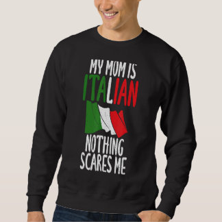 Sweatshirt Drapeau Italien Ma maman Est Italienne Rien Ne Me 