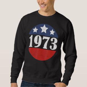 Sweatshirt Drapeau Usa 1973 Protéger Roe V Wade Droits des fe