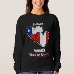 Sweatshirt Drapeaux Du Cœur Chilien Péruvien Qu'est-ce Qu'on