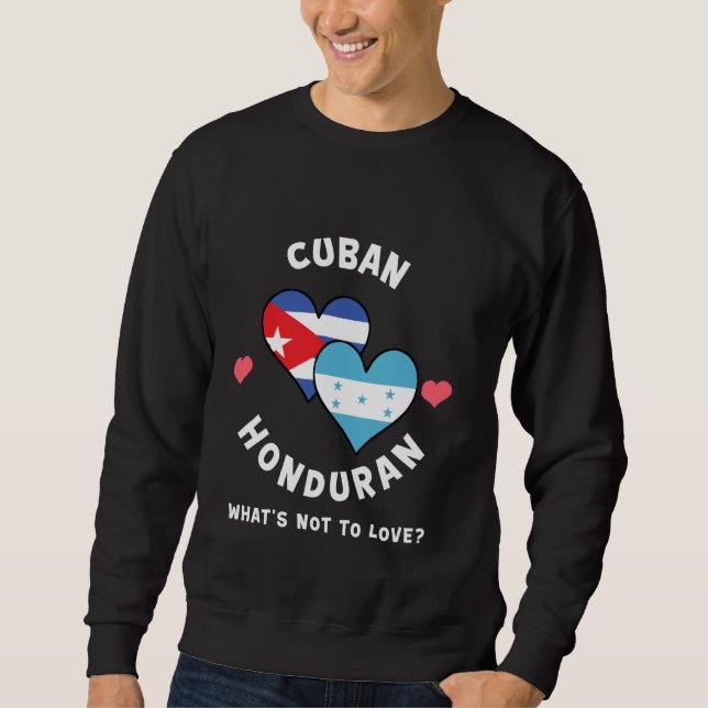 Sweatshirt Drapeaux Du Cœur Cubain Hondurien Qu'est-ce Qu'on  (Devant)