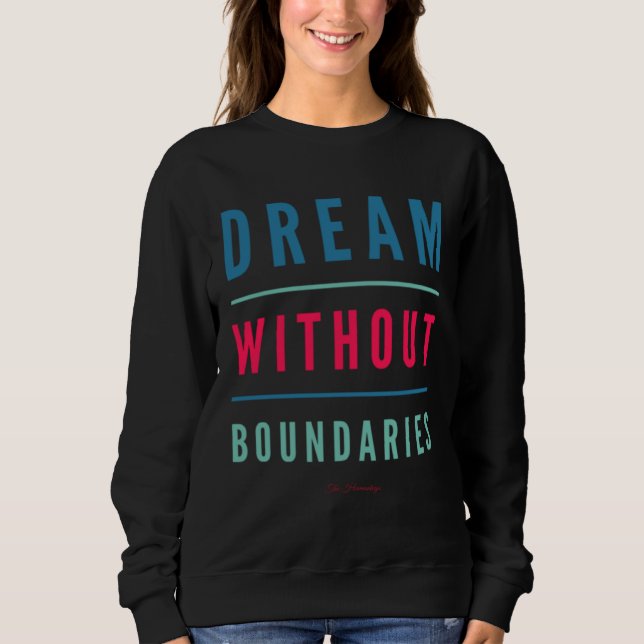 Sweatshirt Dream Without Boundaries (Devant)
